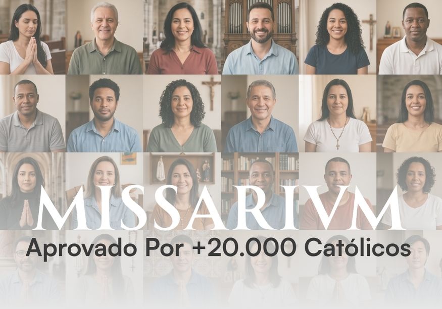 MISSARIVM — Aprovado por mais de 20.000 católicos